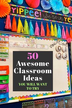 a classroom bulletin board with the words 50 awesome classroom ideas you will want to try