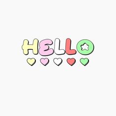 the word hello written in different colors with hearts around it on a white background that says hello