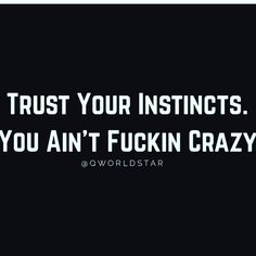 Trust your feelings. And instincts. Don't trust her. I have a funny feeling about the contract....I don't understand love? What about it? Inspirational Messages, Random Quotes, Motivation Success, Truth Quotes, Self Motivation, Narcissism, Note To Self, Good Advice