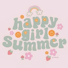 the words happy girl summer are painted in pastel colors