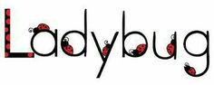 the word ladybug written in black and red with two lady bugs on it