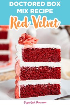 a red velvet cake with white frosting on top and the words doctored box mix recipe