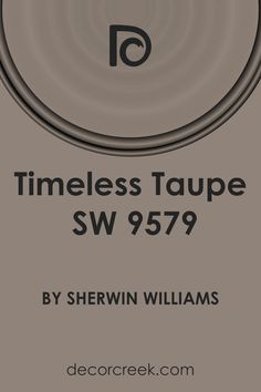 a book cover with an image of a circle and the words, timless taupe sw