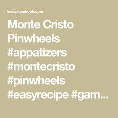 the words monte cristoo pinwheels appetizers montecristoos pinwheels easyrecipe gam