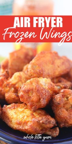 air fryer frozen wings on a blue plate