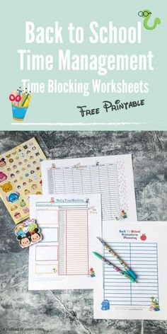 back to school time management printable worksheets with pens and pencils on top