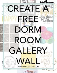 the words create a free dorm room gallery wall