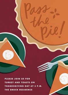 an advertisement for a thanksgiving dinner with pies on plates and the words pass the pie