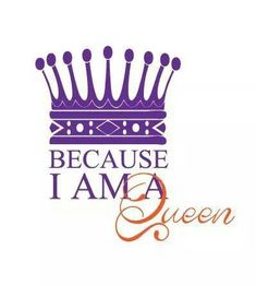 a crown with the words because i am a queen in orange and purple on it