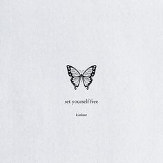 a black and white photo with a butterfly on it's back, saying set yourself free