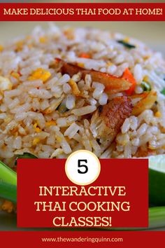 the words 5 interactive thai cooking classes are in front of an image of rice and vegetables