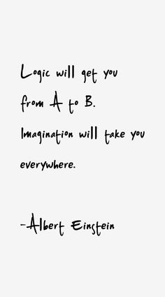 albert einstein quote on white paper with black ink and the words,'magic will get you from at b