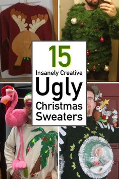 ugly christmas sweaters are featured in this collage with text overlay that reads, 15 insannely creative ugly christmas sweaters