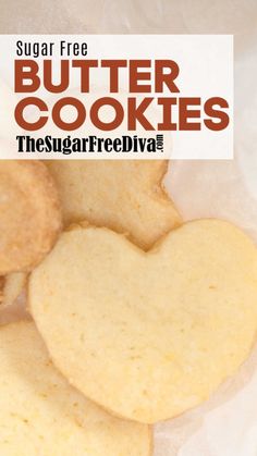 the sugar free butter cookies have been cut into heart shapes