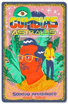 the poster for cumbias astrales, featuring an image of a man with glasses