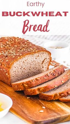 sliced loaf of buckwheat bread on a cutting board