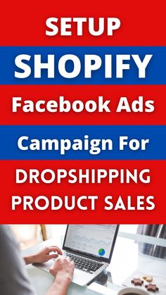 a man is typing on his laptop with the words facebook ads campaign for dropshiping products