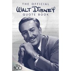 the official walt and mickey quote book, with an image of walt smiling in front of it