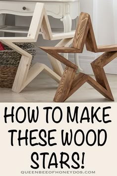 the words how to make these wood stars are written in black and white with an image of