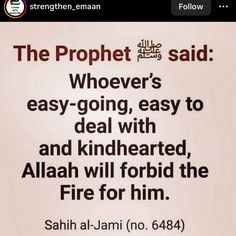 an islamic text with the words, the prophet said whoever's easy - going, easy to deal with and kindhearted,