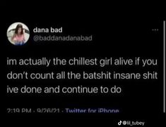 a tweet that reads, i'm actually the chillest girl alive if you don't count all the bashi