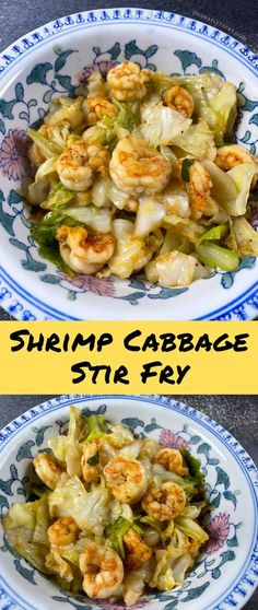 two pictures of shrimp and cabbage stir fry in blue and white plates with the words shrimp cabbage stir fry