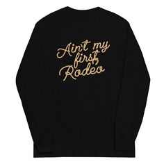 Not quite warm enough for a tee? This 100% cotton (heather colors contain polyester) long sleeved tee has you covered. My First Rodeo, First Rodeo, Mens Long Sleeve Tee, Long Sleeve Tee, Rodeo, Black Tee, Black And Navy, Unisex Hoodies, Cotton Tshirt