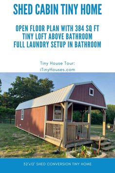 an advertisement for a tiny house with the words, shed cabin tiny home open floor plan with