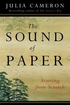 the sound of paper by julia cameronon