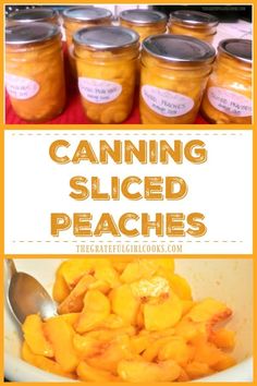 canning sliced peaches in jars and spoons with text overlay that reads canning sliced peaches