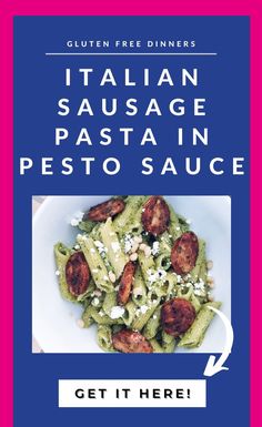 the cover of italian sausage pasta in pesto sauce