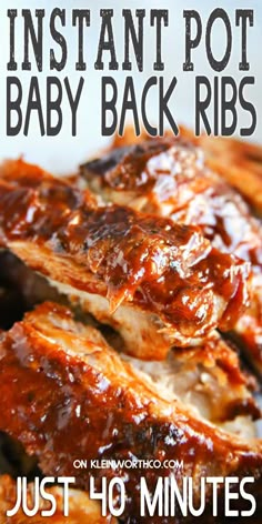 instant pot baby back ribs with bbq sauce on top and text overlay that reads instant pot baby back ribs just 40 minutes