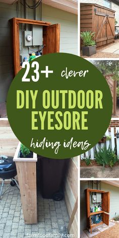 an outdoor storage shed with the words 23 clever diy outdoor eyesore hiding areas