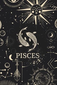 an illustration with the words pisces written in white on a black background, surrounded by sun and moon symbols