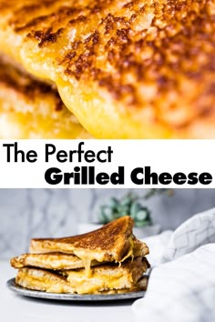 grilled cheese sandwich cut in half and stacked on top of each other with the words, the perfect grilled cheese