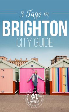 a man standing in front of colorful beach huts with text overlay reading 3 stage in brighton city guide