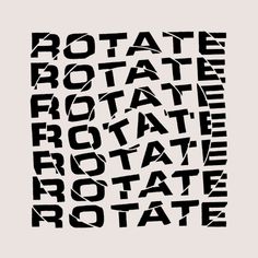 the word rotate written in black and white on a square paper with some type of lettering