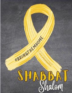 a yellow ribbon with the words shabat shalon written on it in black ink