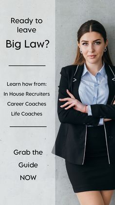 a woman leaning against a wall with her arms crossed and the words, ready to leave big law?