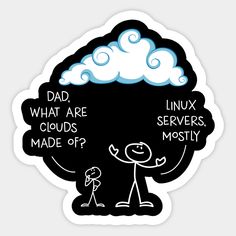 a sticker with the words dad, what are clouds, and an image of a man