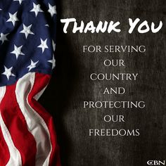 an american flag with the words thank you for serving our country and protecting our freedom