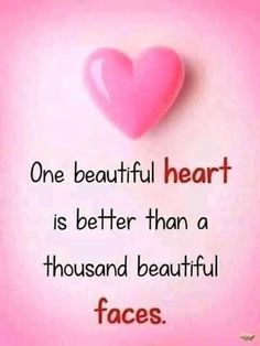 a pink heart with the words one beautiful heart is better than a thousand beautiful faces