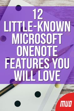 the words 12 little known microsoft one - note features you will love on purple paper