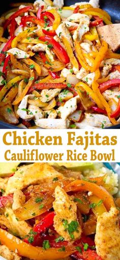 chicken fajitas with cauliflower rice bowl is shown in three different pictures