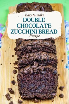 easy to make double chocolate zucchini bread recipe on a cutting board with text overlay