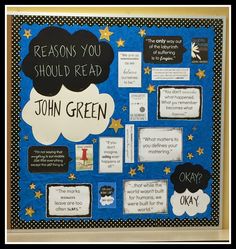 a bulletin board with words and pictures on it that says, reason you should read john green