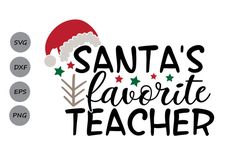 santa's favorite teacher svg file