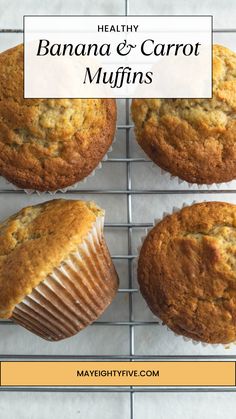 healthy banana and carrot muffins on a cooling rack with text overlay reading healthy banana and carrot muffins