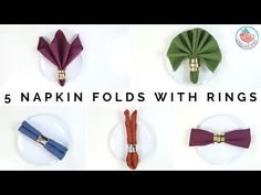 five napkin folds with rings on them and the words, 5 napkin folds with rings