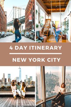 four photos with the words 4 day itinerary new york city in front of them